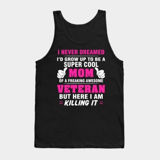 VETERAN Mom  – Super Cool Mom Of Freaking Awesome VETERAN Tank Top